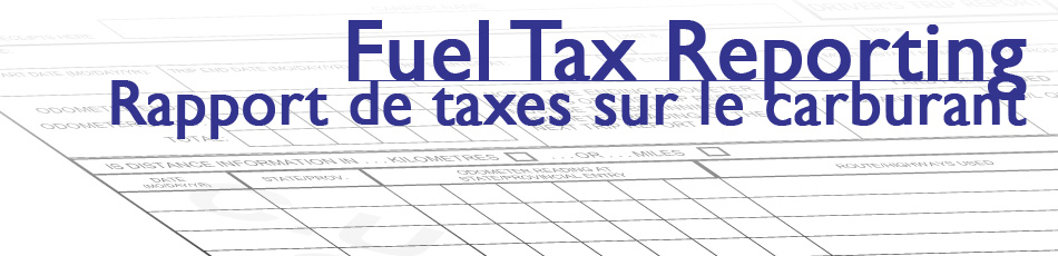 Client data requirements for fuel tax reportingConditions pour rapporter le taxe carburant